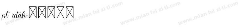 pt utah字体转换